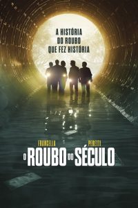 O Roubo do Século – El robo del siglo