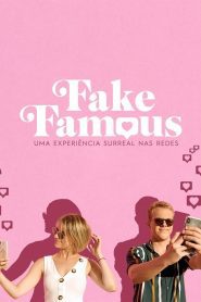 Fake Famous: Uma Experiência Surreal nas Redes