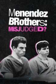 Menendez Brothers: Misjudged?